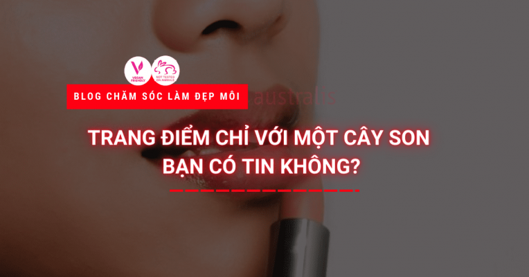 Trang điểm Chỉ Với Một Cây Son Bạn Có Tin