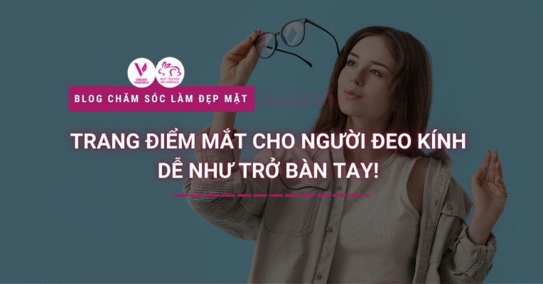 Trang Diem Mat Cho Nguoi Deo Kinh
