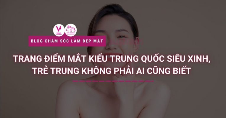 Trang Diem Mat Kieu Trung Quoc Sieu Xinh Tre Trung Khong Phai Ai Cung Biet