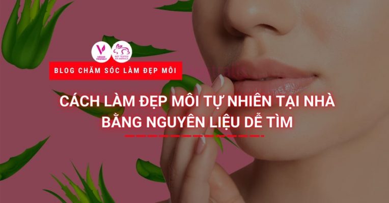 Cách Làm đẹp Môi Tự Nhiên Tại Nhà Bằng Nguyên Liệu Dễ Tìm