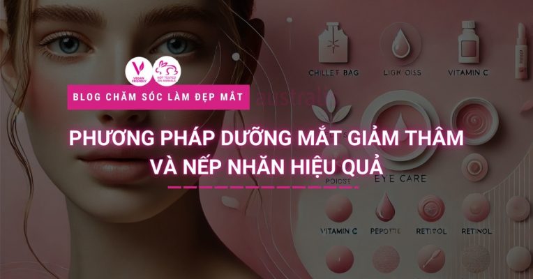 Phương Pháp Dưỡng Mắt Giảm Thâm Và Nếp Nhăn Hiệu Quả