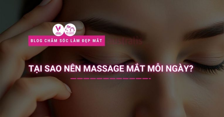 Tại Sao Nên Massage Mắt Mỗi Ngày