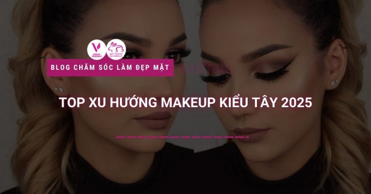 Top Xu Hướng Makeup Kiểu Tây 2025