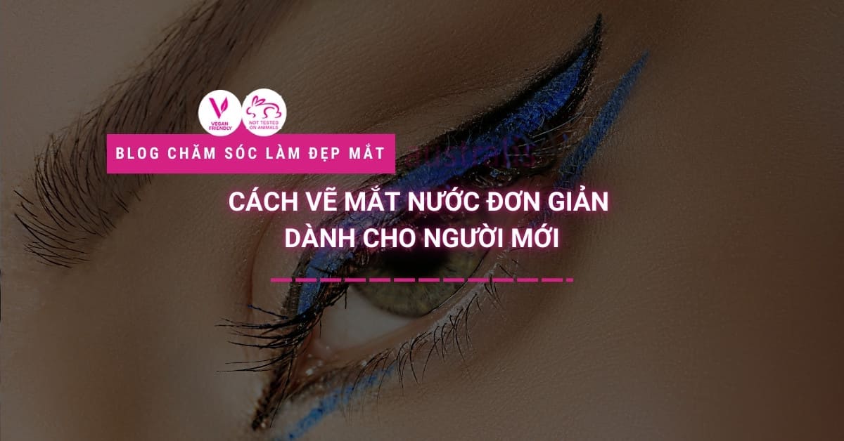 Cách Vẽ Mắt Nước Đơn Giản Dành Cho Người Mới