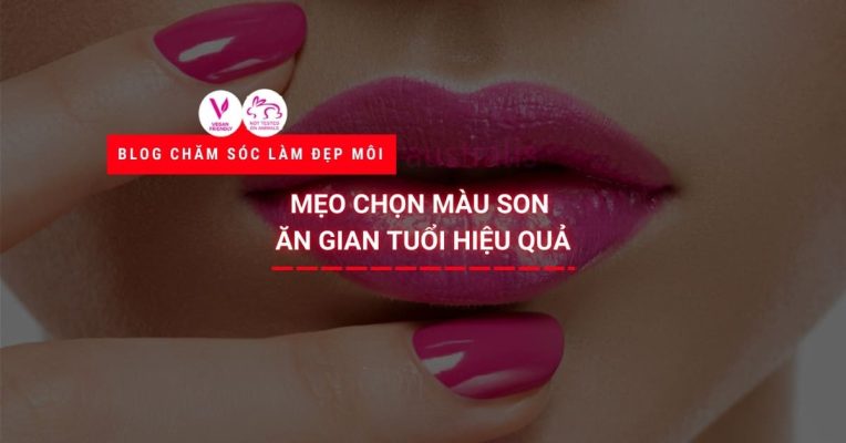 Mẹo Chọn Màu Son ăn Gian Tuổi Hiệu Quả