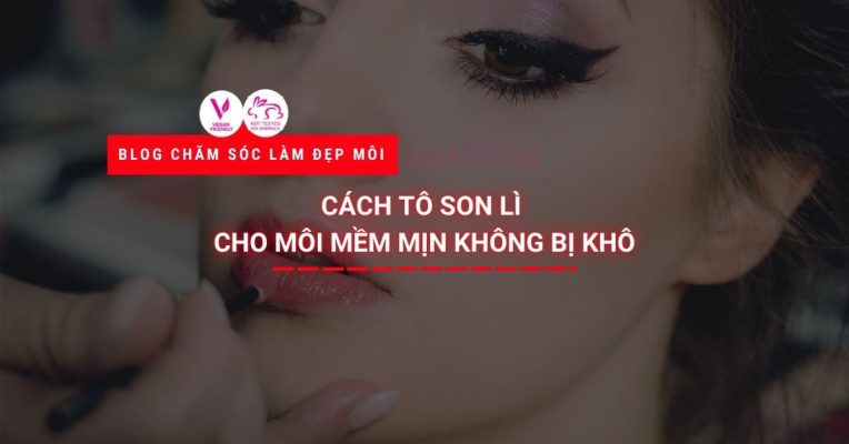 Cách Tô Son Lì Cho Môi Mềm Mịn Không Bị Khô