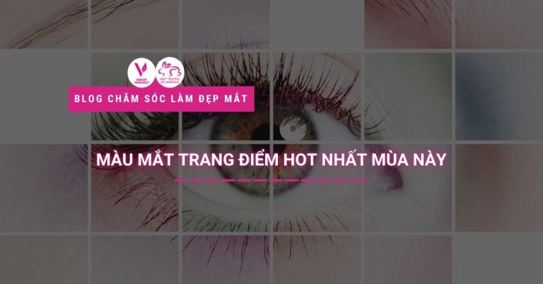 màu mắt trang điểm hot
