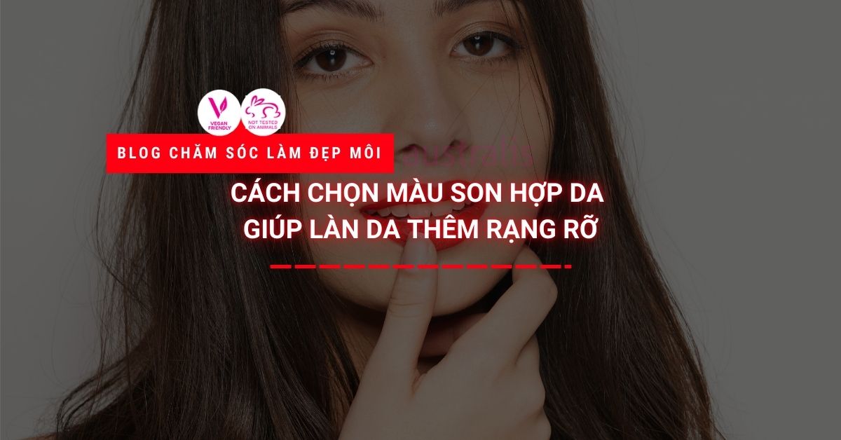 Cách chọn màu son hợp da
