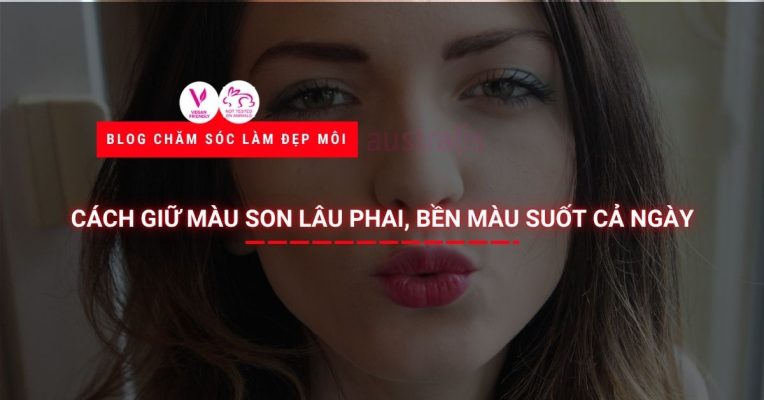 cách giữ màu son lâu phai